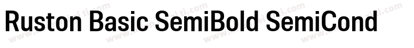 Ruston Basic SemiBold SemiCondensed字体转换